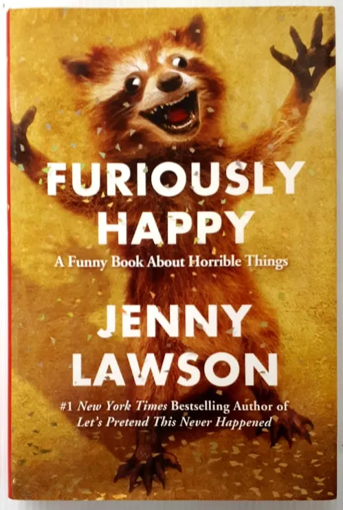 FURIOUSLY HAPPY - Jenny Lawson